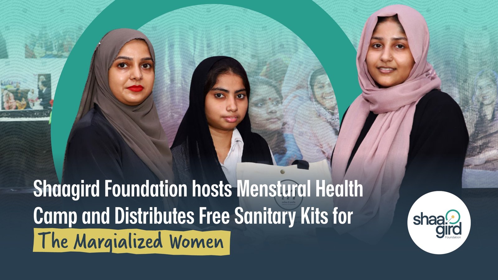Shaagird Foundation Organizes Menstrual Health Drive, Provides Free Sanitary Kits to Marginalised Women