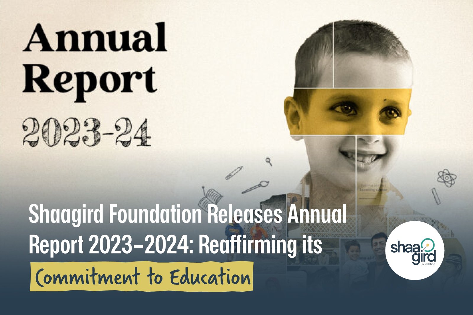 Shaagird Foundation Releases Annual Report 2023–2024: Reaffirming its Commitment to Education
